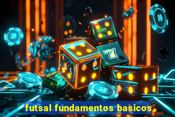 futsal fundamentos basicos